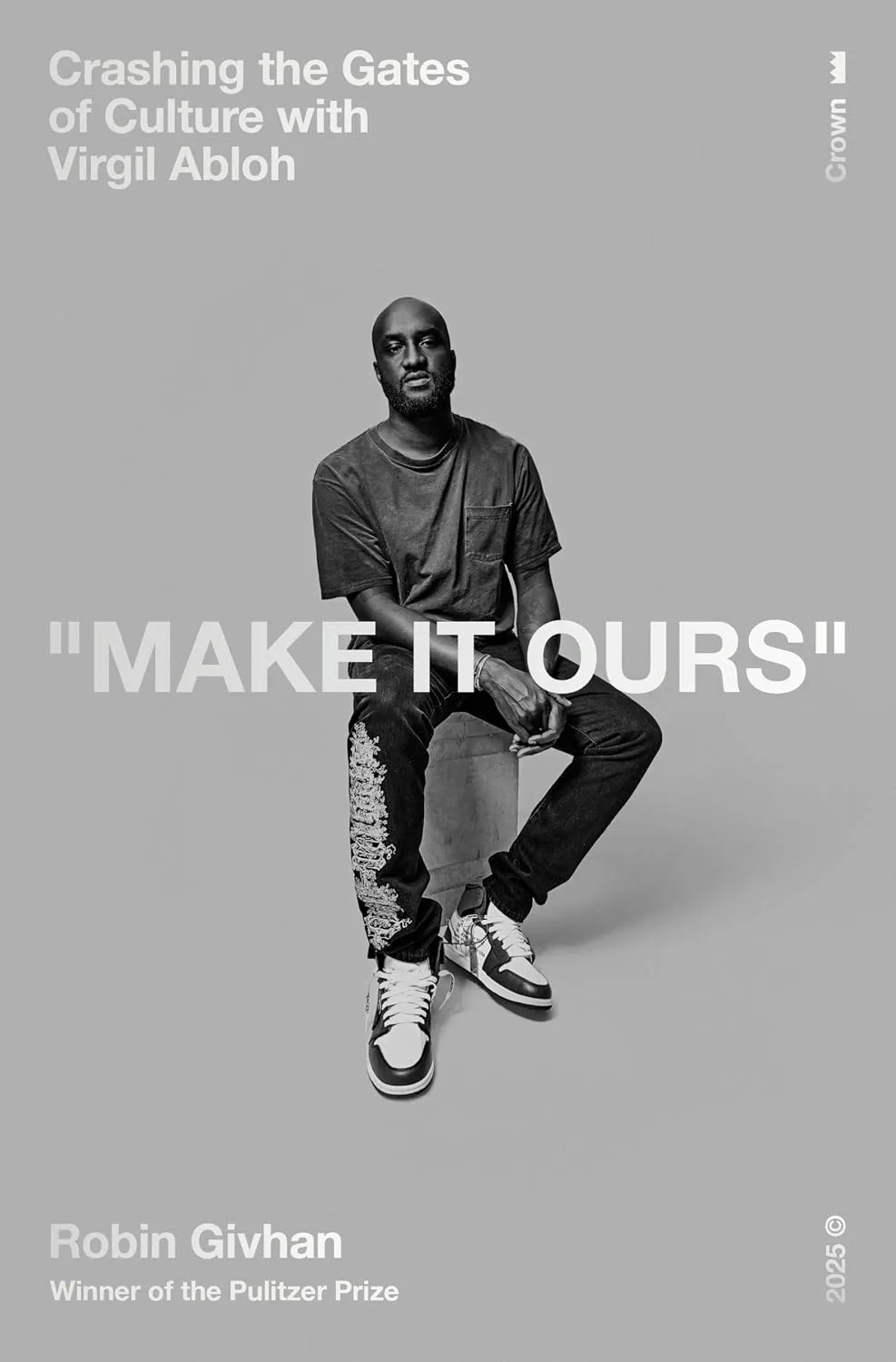 Make It Ours: Crashing the Gates of Culture with Virgil Abloh book cover